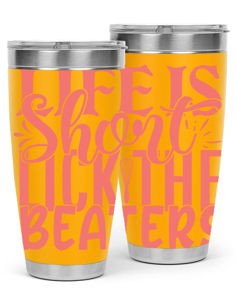 life is short lick the beaters 14#- kitchen- Tumbler
