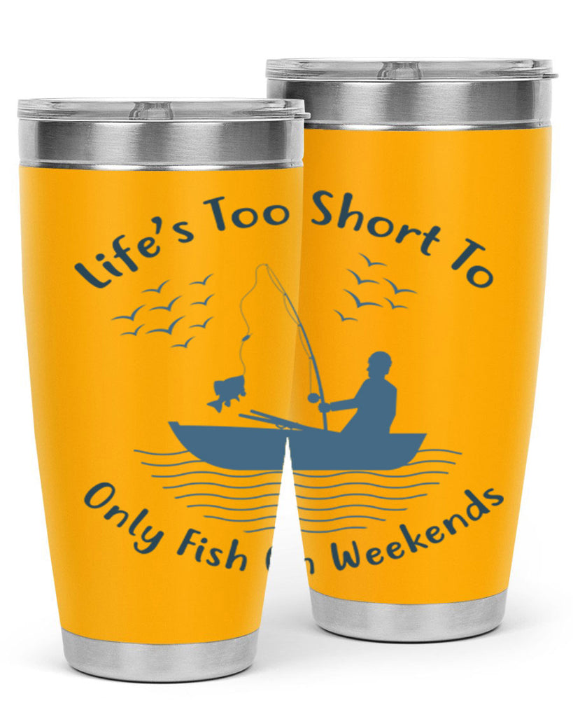 lifes too short 63#- fishing- Tumbler