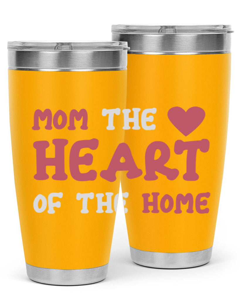 mom the heart of the home 119#- mom- Tumbler