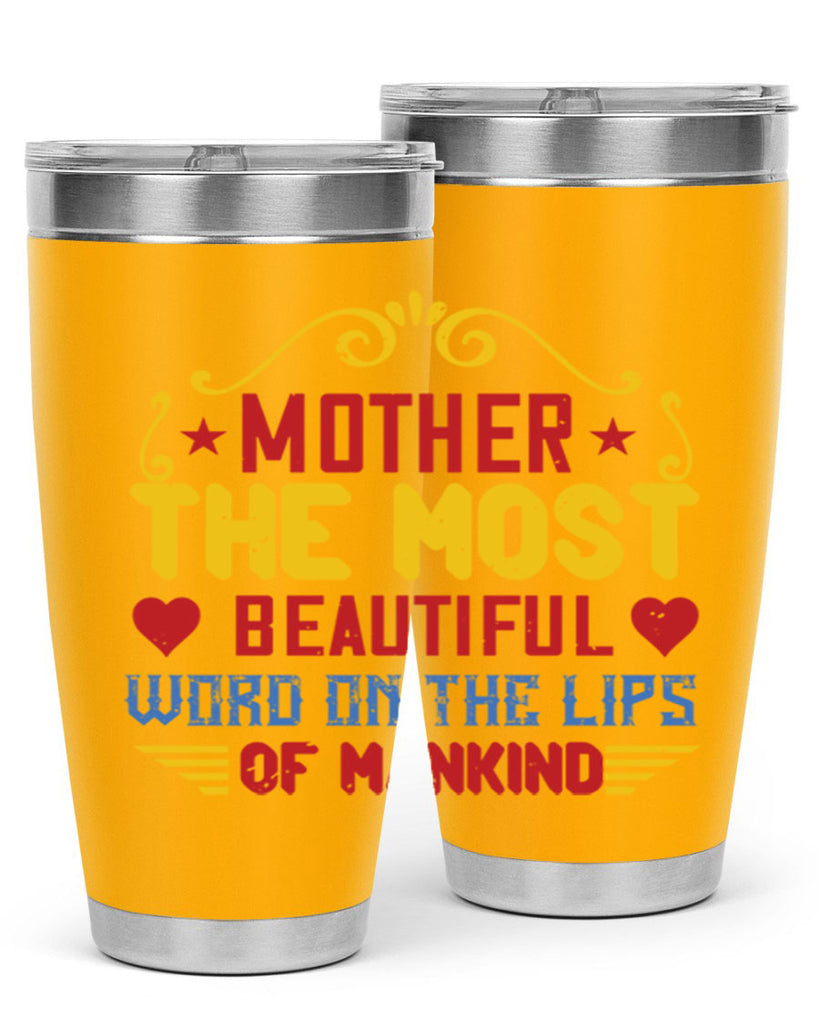 mother the most beautiful word on the lips of mankind 101#- mom- Tumbler