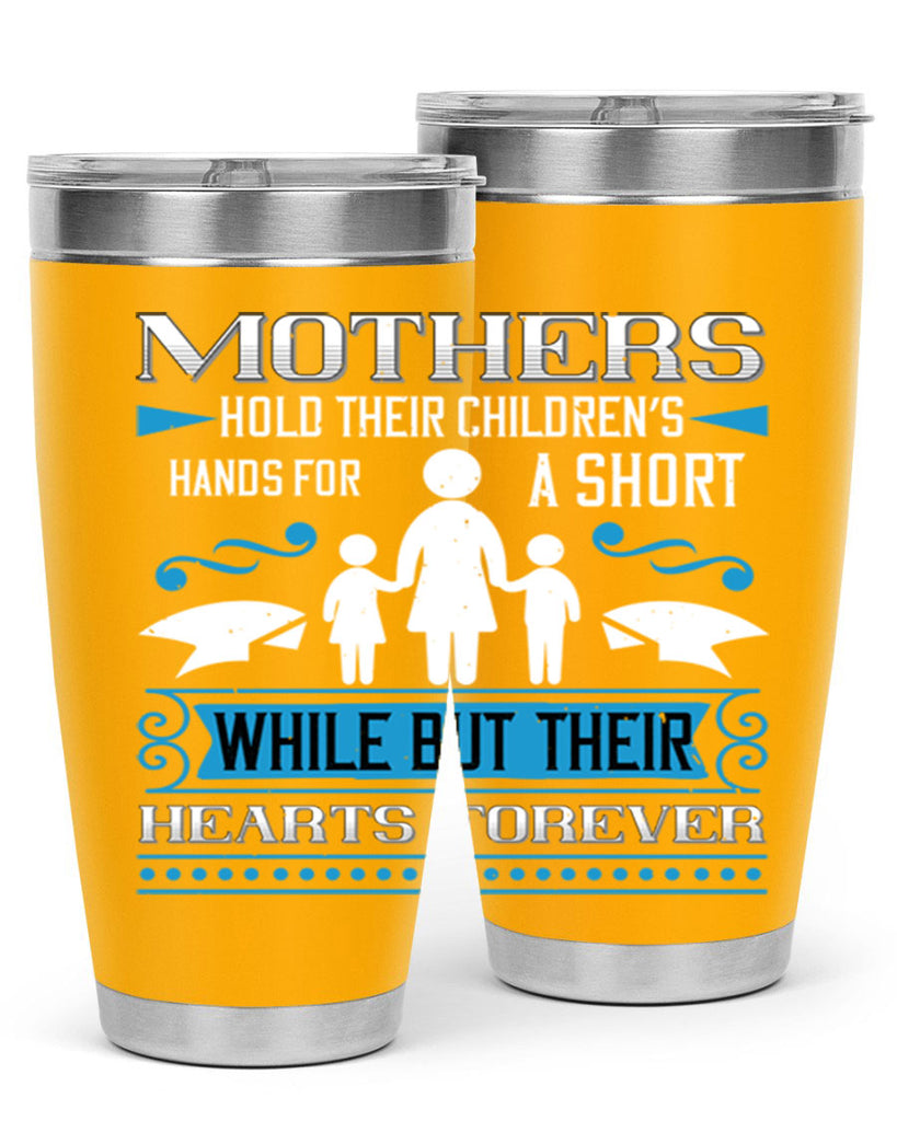 mothers hold their children’s 49#- mothers day- Tumbler