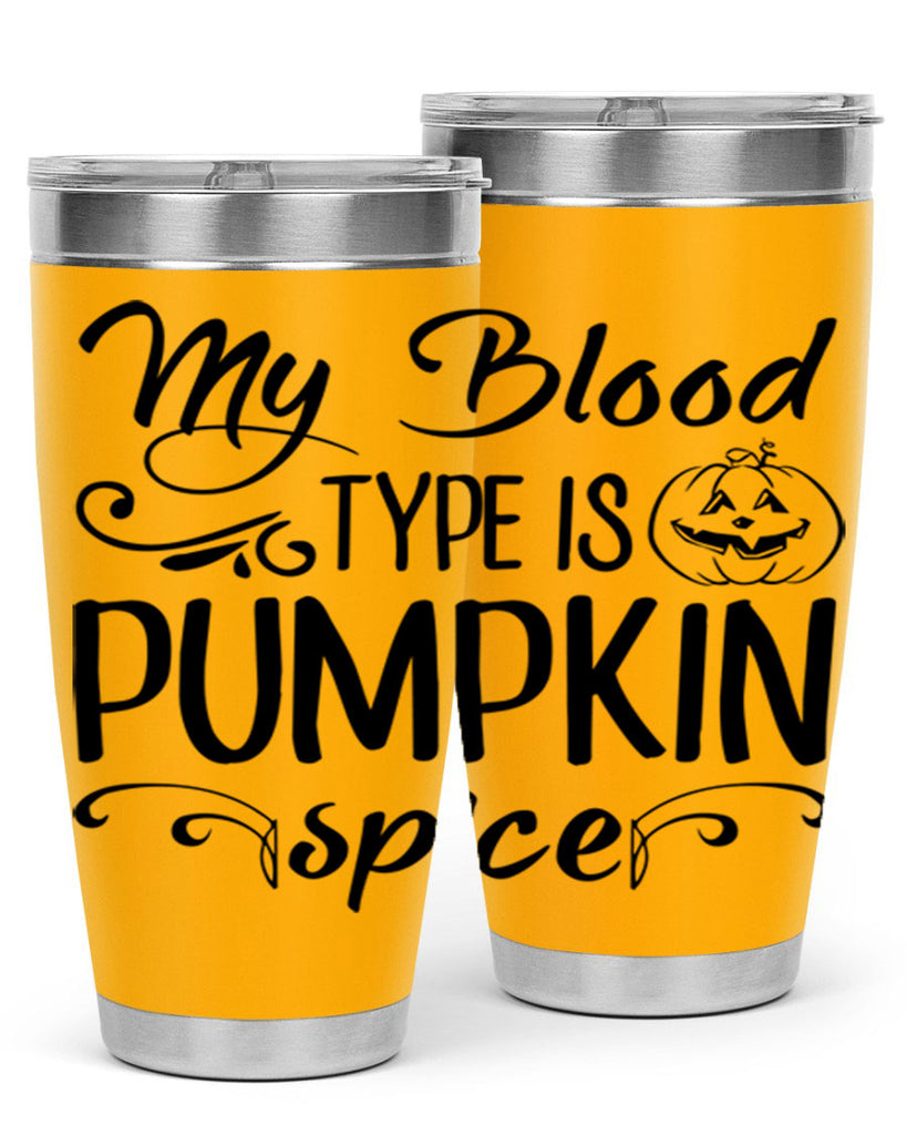 my blood type is pumpkin spice 435#- fall- Tumbler