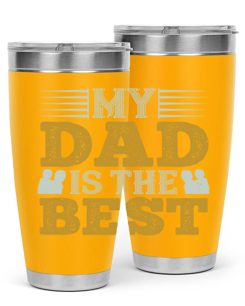 my dad is the best 180#- fathers day- Tumbler
