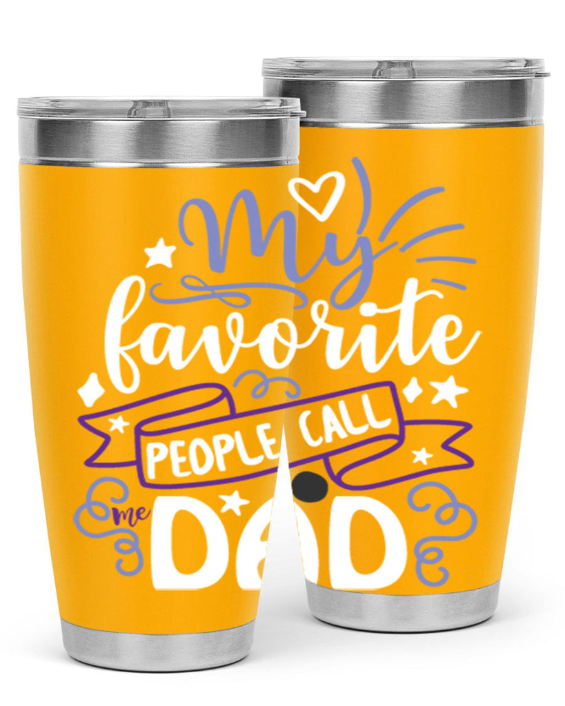 my favorite people call me dad 81#- fathers day- Tumbler