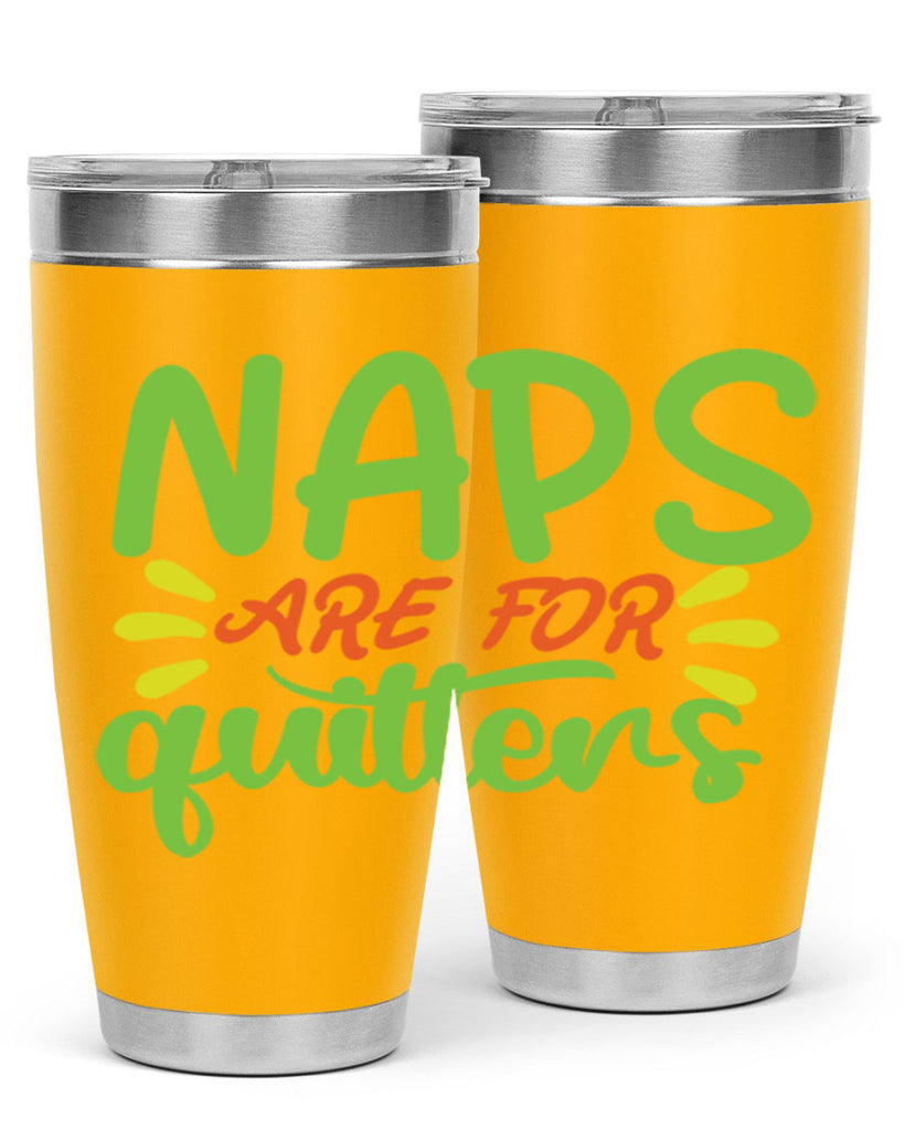 naps are for quitters 370#- mom- Tumbler