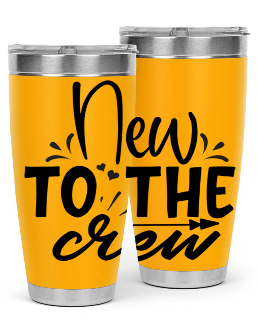 new to the crew Style 215#- baby- tumbler
