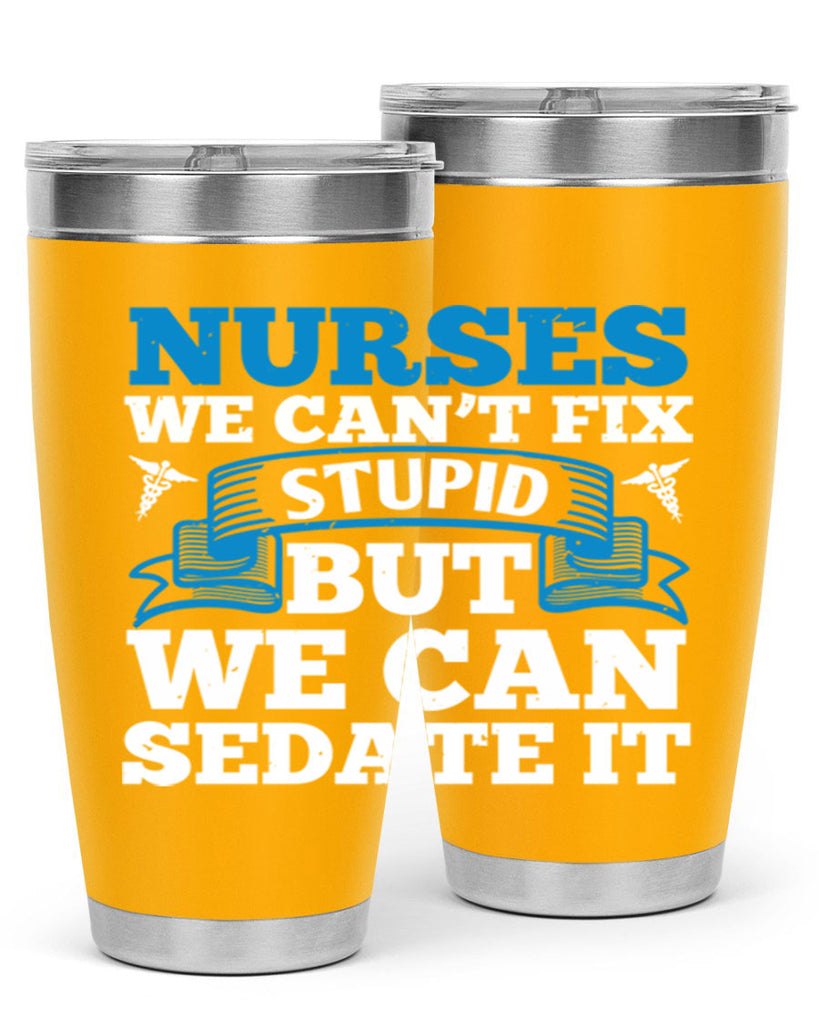nurses we cant fix Style 263#- nurse- tumbler