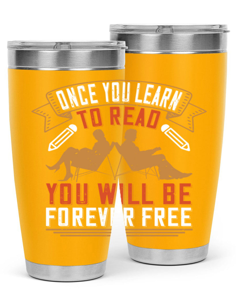 once you learn to read you will be forever free 55#- reading- Tumbler