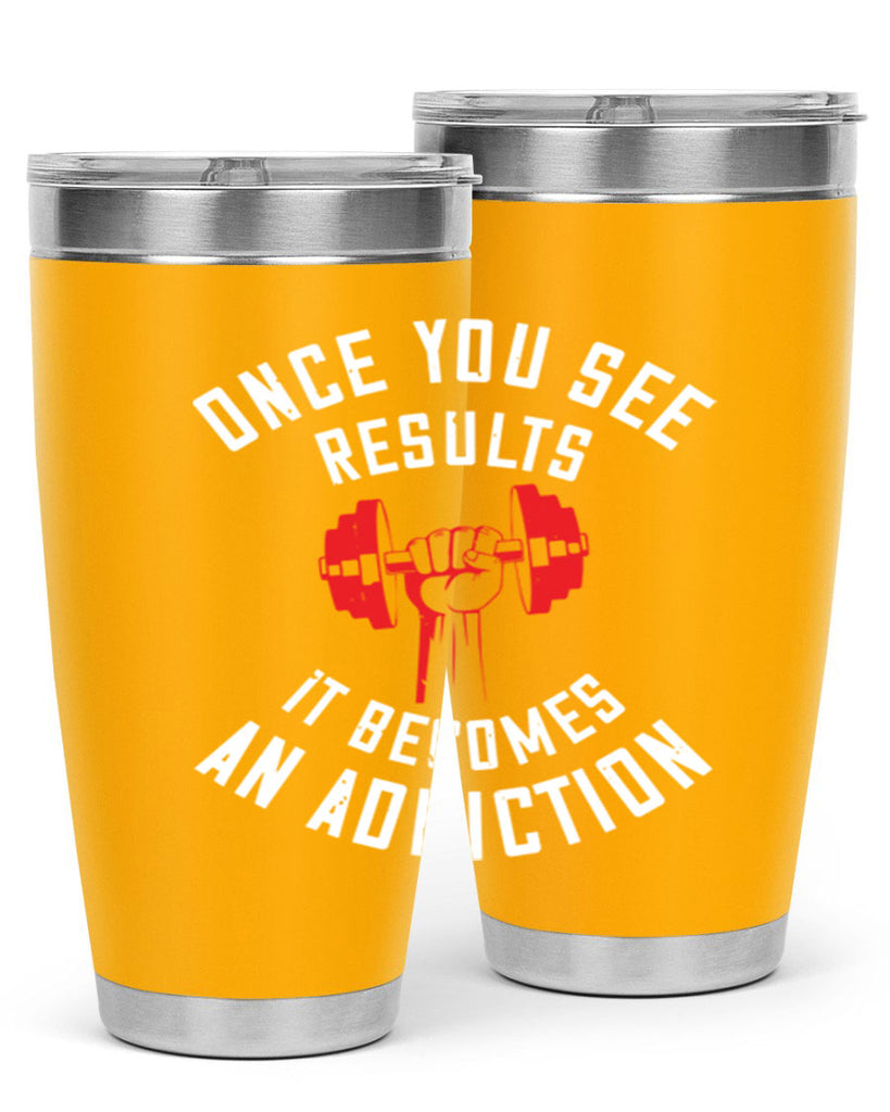 once you see besults it becomes and addiction 77#- gym- Tumbler