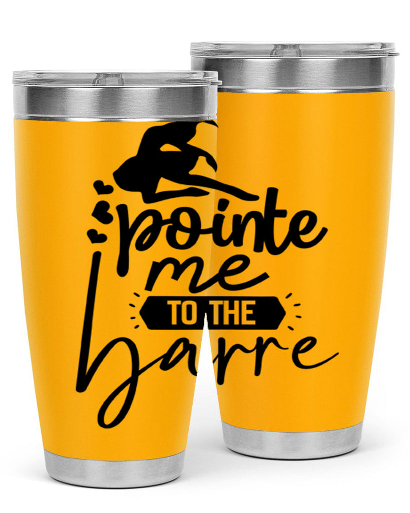 pointe me to the barre 69#- ballet- Tumbler