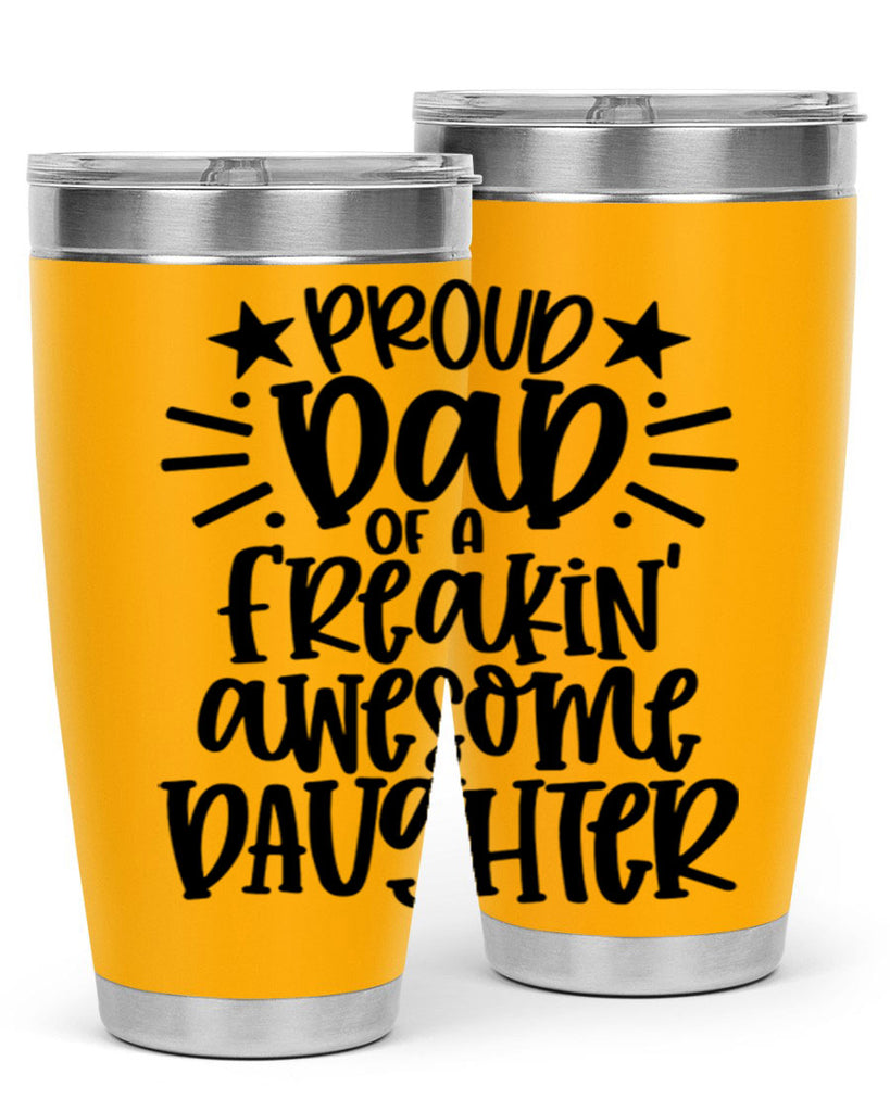 proud dad of a freakin awesome daughter 24#- fathers day- Tumbler