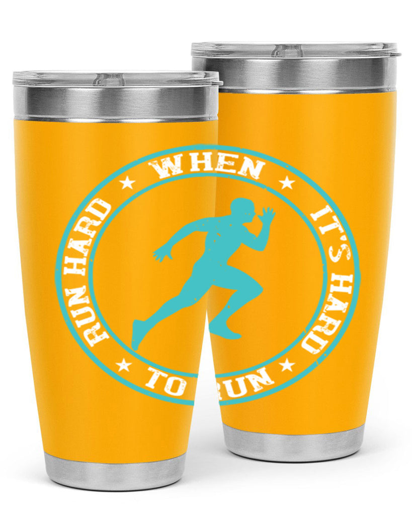 run hard when it’s hard to run 28#- running- Tumbler