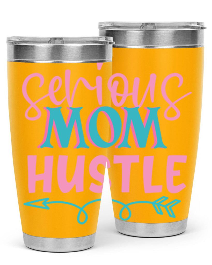 serious mom hustle 302#- mom- Tumbler