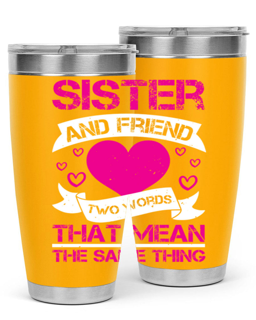 sister and friend two words that mean the same thing 17#- sister- Tumbler