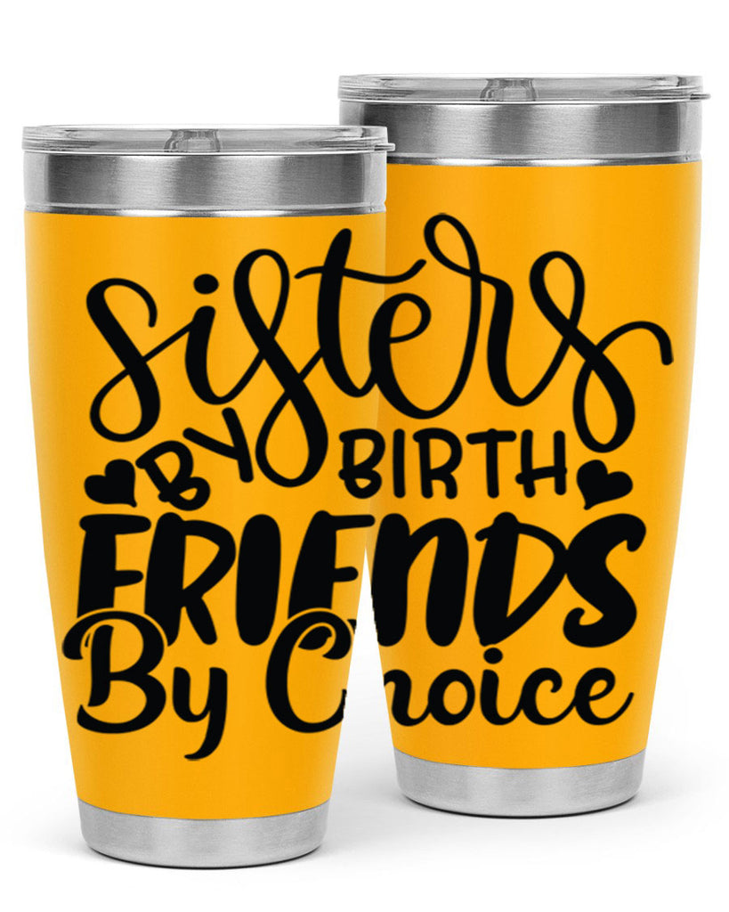 sisters by birth friends by choice 56#- sister- Tumbler