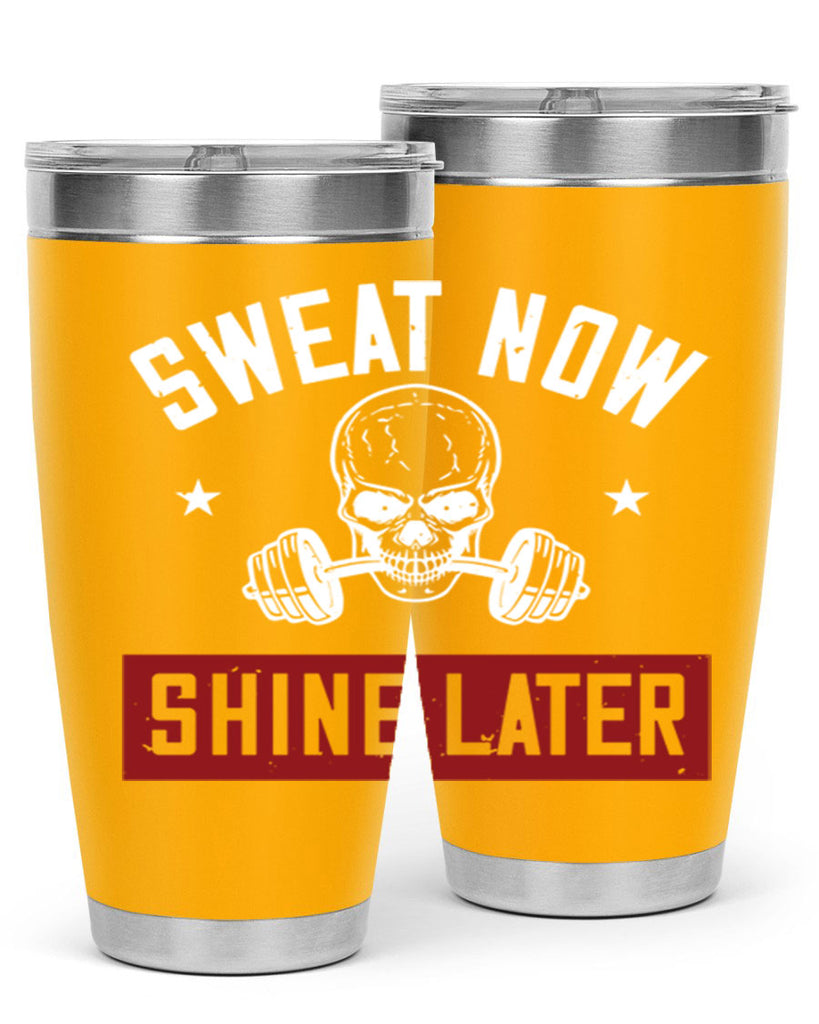 sweat now shine later 68#- gym- Tumbler