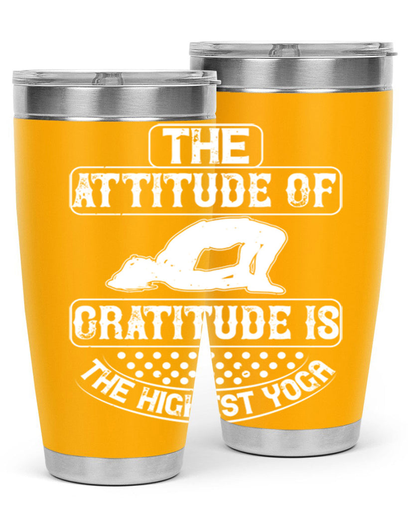 the attitude of gratitude is the highest yoga 64#- yoga- Tumbler