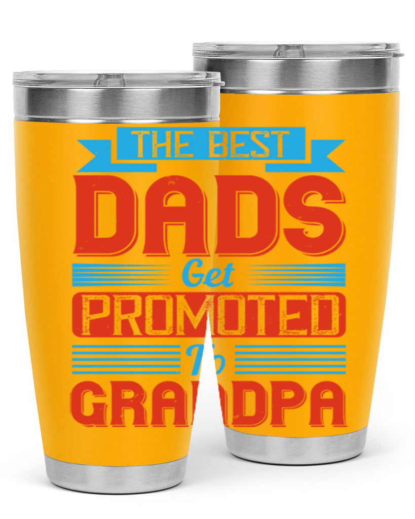 the best dads get promoted to grandpa 175#- fathers day- Tumbler