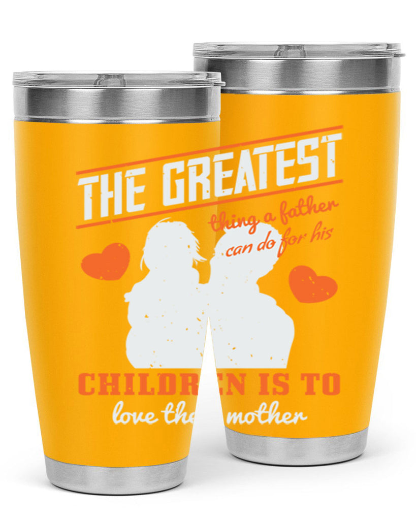 the greatest thing a father 162#- fathers day- Tumbler