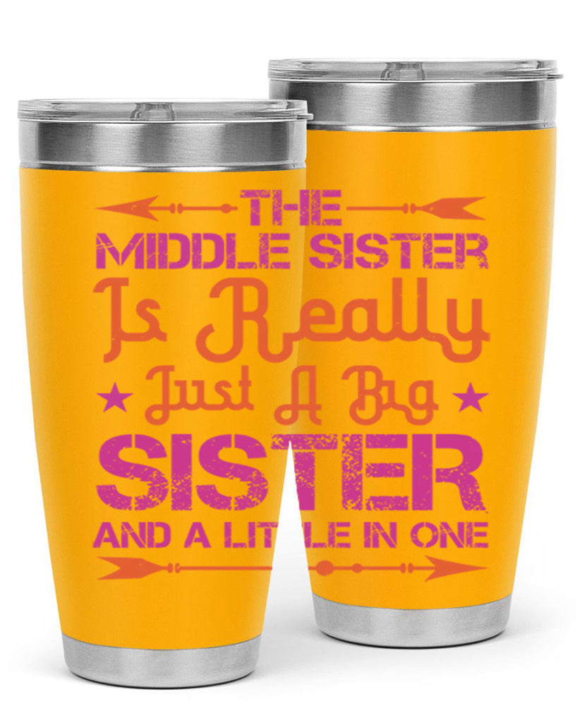 the middle sister is really just a big sister and a little in one 8#- sister- Tumbler