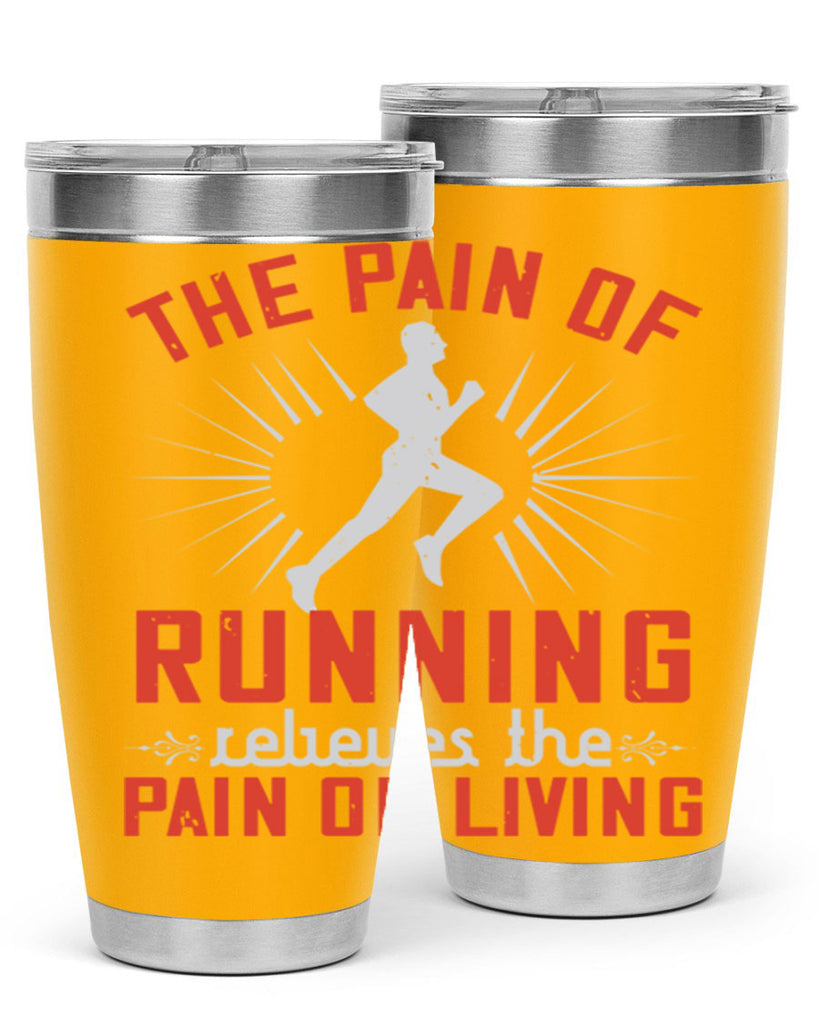 the pain of running relieves the pain of living 12#- running- Tumbler