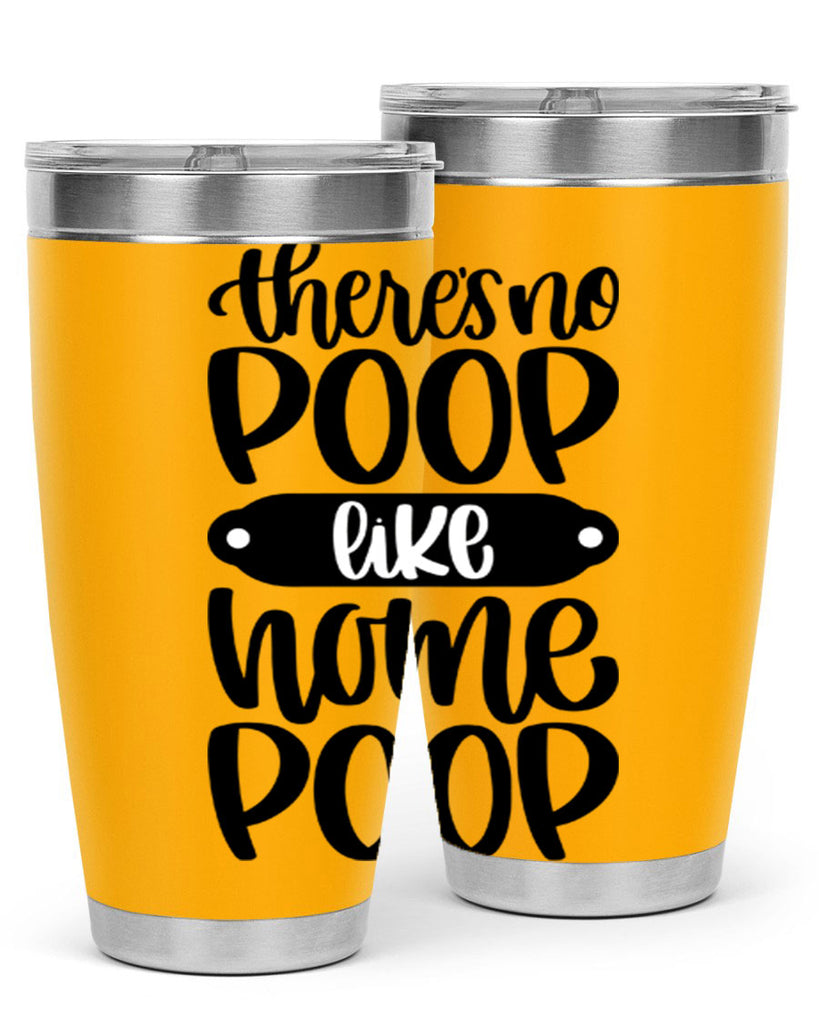 there is no poop like home poop 11#- bathroom- Tumbler