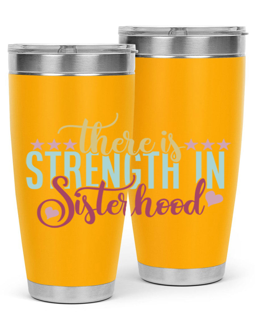 there is strength in sisterhood 53#- sister- Tumbler