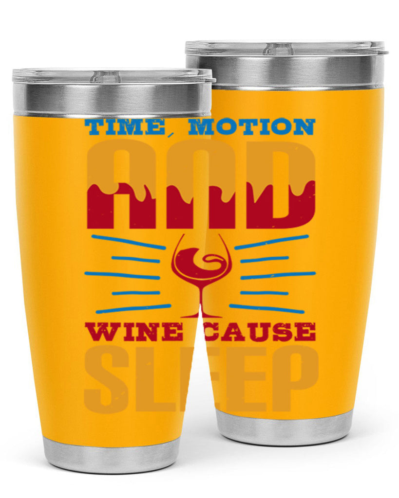 time motion and wine cause sleep 116#- wine- Tumbler