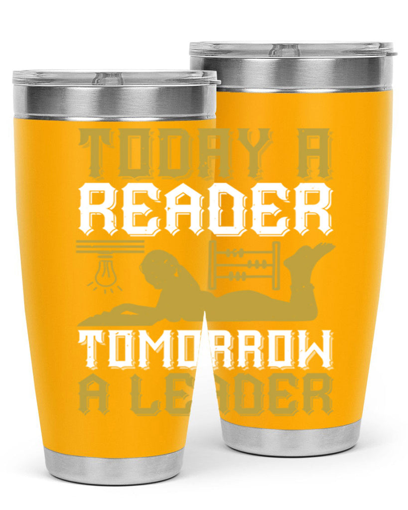 today a reader tomorrow a leader 4#- reading- Tumbler