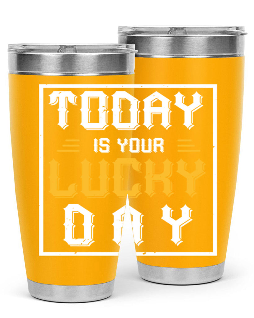 today is your lucky day 5#- beer- Tumbler