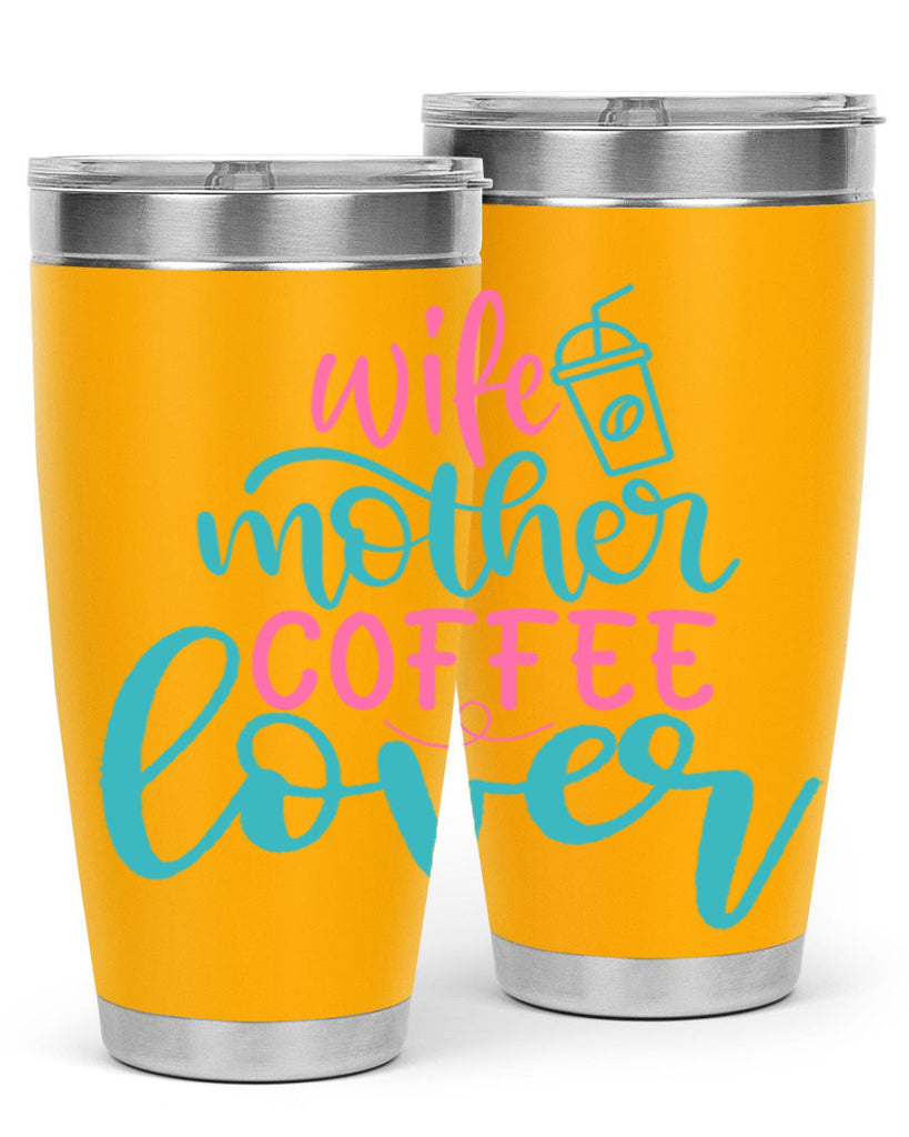 wife mother coffee lover 297#- mom- Tumbler