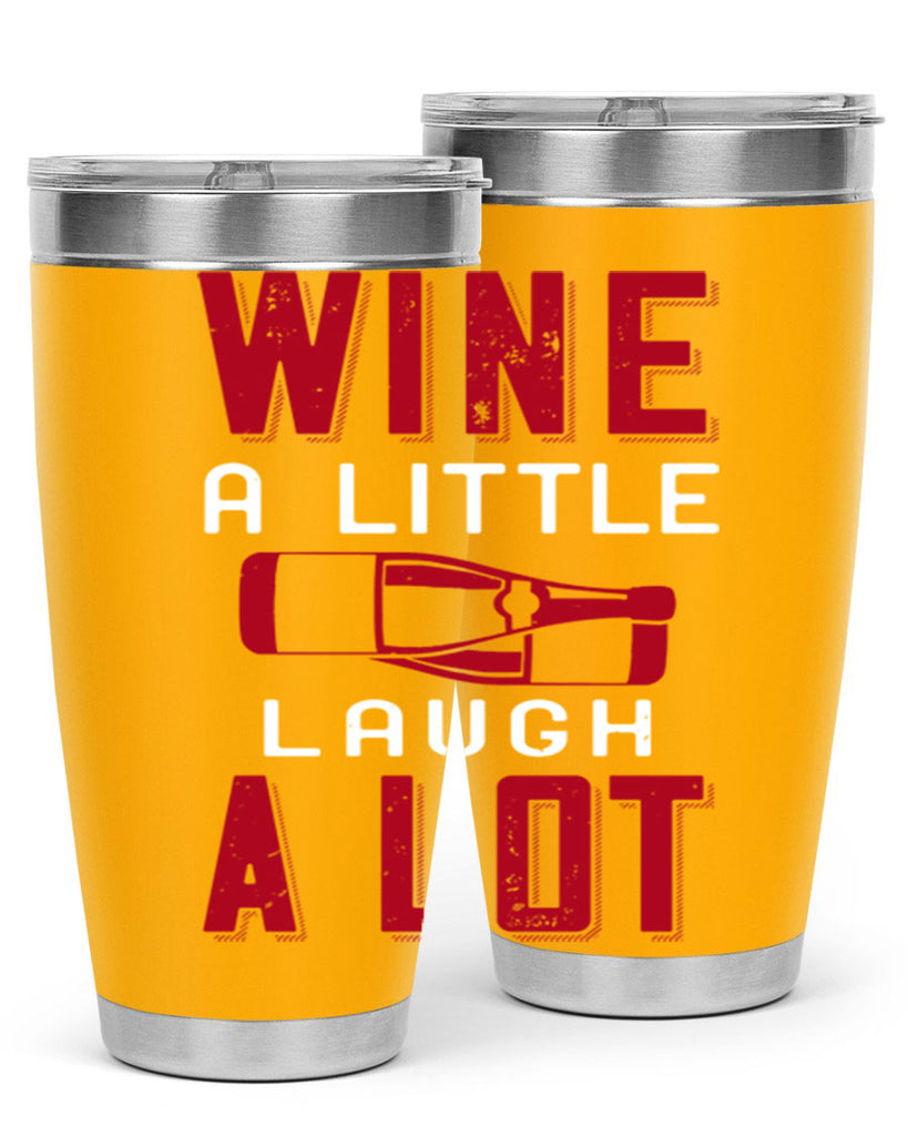 wine a little laugh a lot 109#- wine- Tumbler