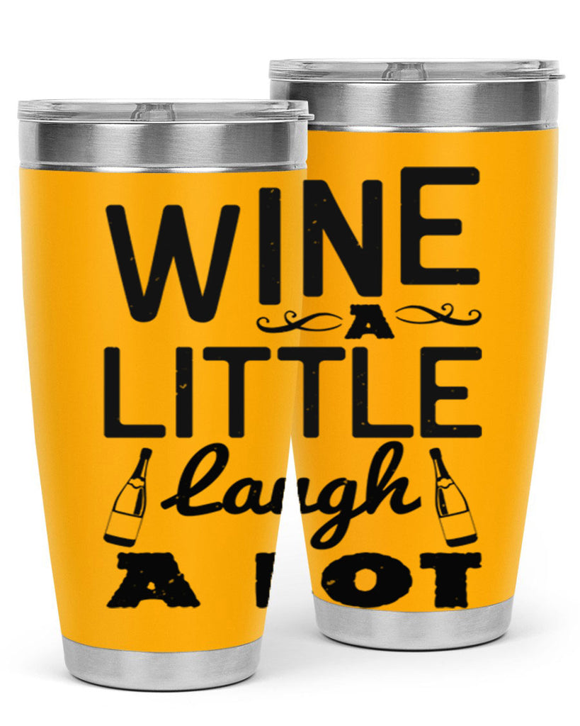 wine a little laugh a lot 110#- wine- Tumbler