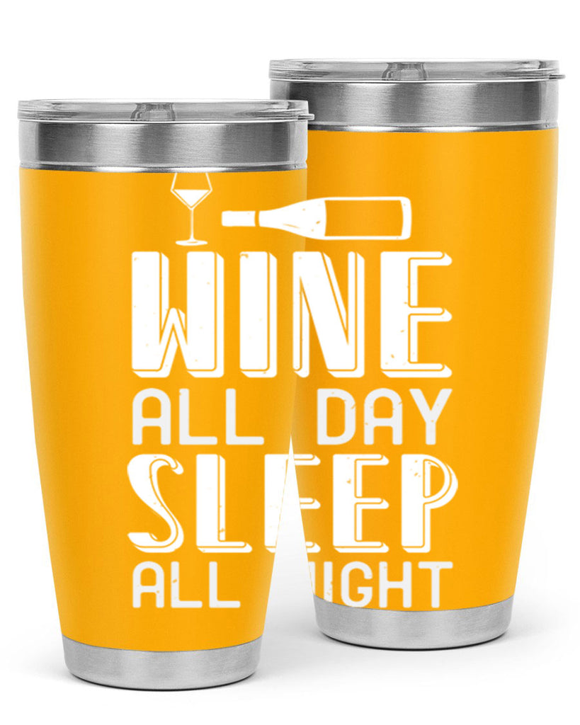 wine all day sleep all night 108#- wine- Tumbler