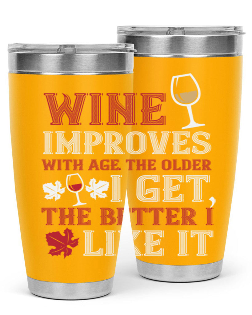 wine improves with age the older 6#- wine- Tumbler