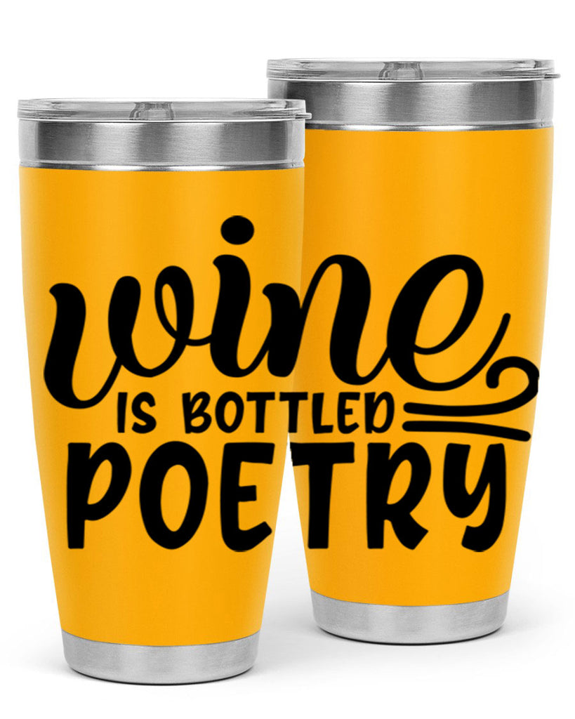 wine is bottled poetry 143#- wine- Tumbler