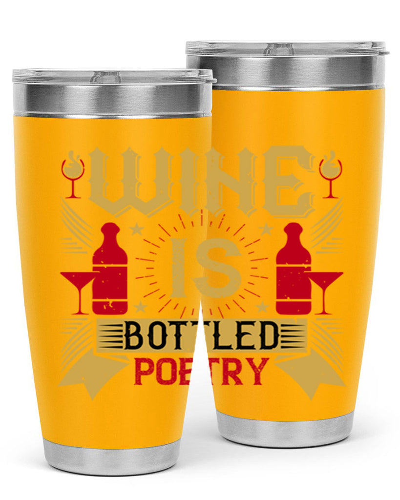 wine is bottled poetry 18#- drinking- Tumbler