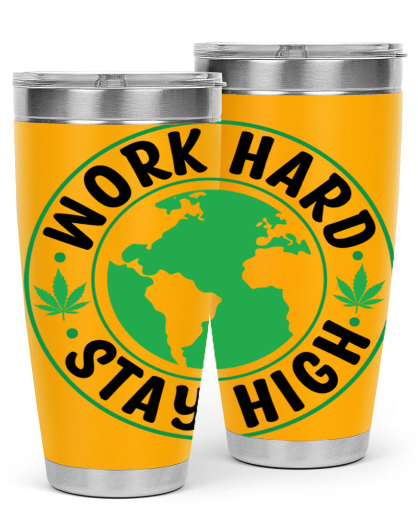 work hard stay high 303#- marijuana- Tumbler