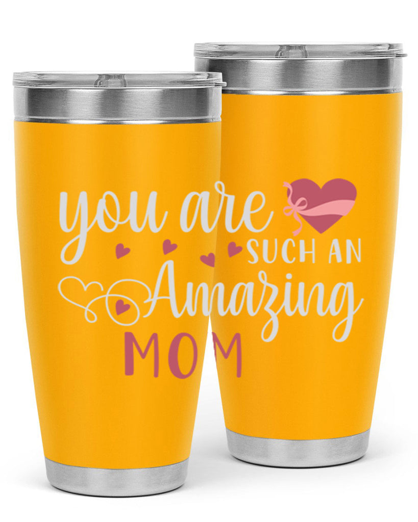 you are such an amazing mom 6#- mom- Tumbler