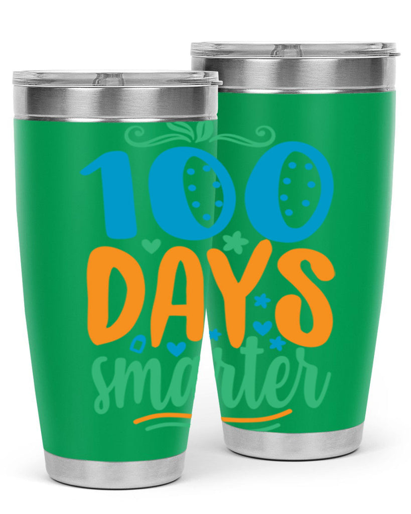 100 days smarter 22#- 100 days of school- Tumbler