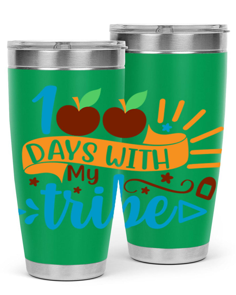 100 days with my tribe 25#- 100 days of school- Tumbler