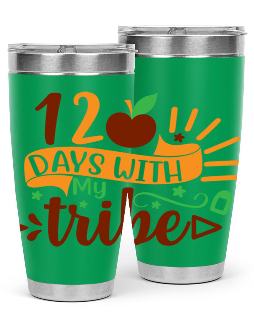 11 120 days with my tribe 41#- 100 days of school- Tumbler