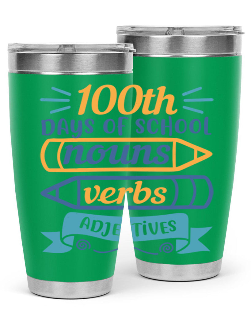 11 th days of school nound verbs adjevtives 40#- 100 days of school- Tumbler