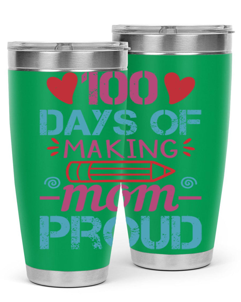 3 days of making mom proud 43#- 100 days of school- Tumbler