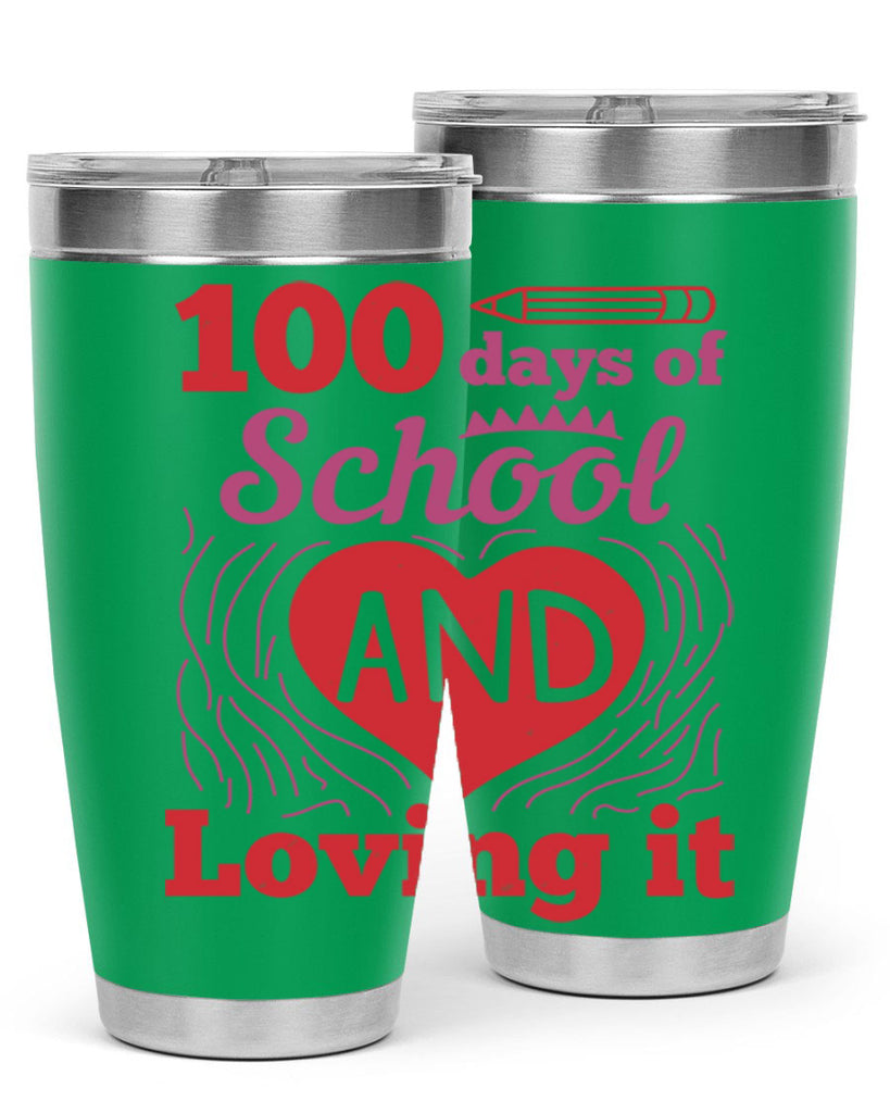 6 days of school and loving it 46#- 100 days of school- Tumbler