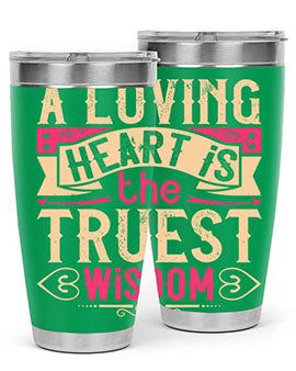 A loving heart is the truest wisdom Style 39#- dog- Tumbler