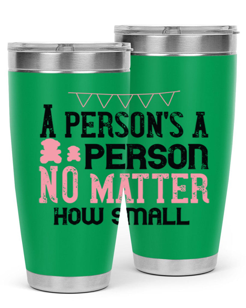 A persons a person no matter how small Style 53#- baby- Tumbler