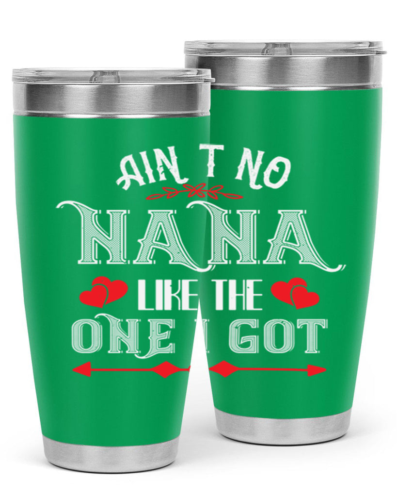 AIN’T NO NANA 38#- grandma - nana- Tumbler