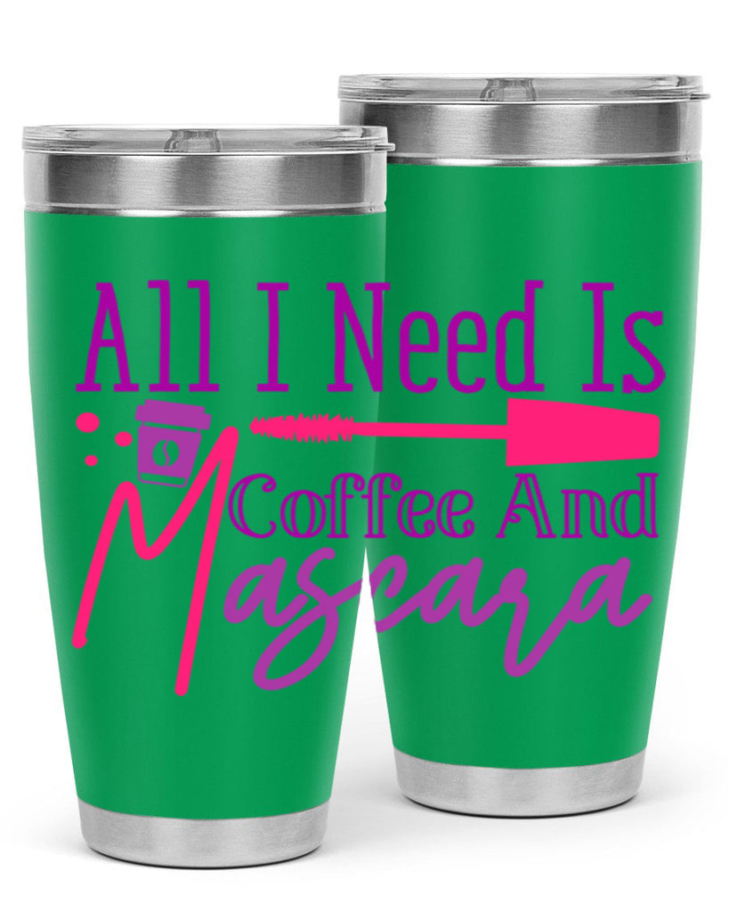 All I Need Is Coffee And Mascara Style 258#- make up- Tumbler