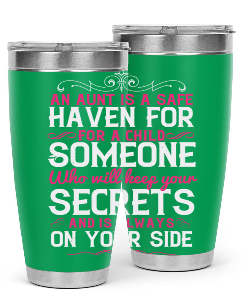 An aunt is a safe haven for a child Someone who will keep your secrets Style 4#- aunt- Tumbler